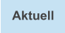 Aktuell
